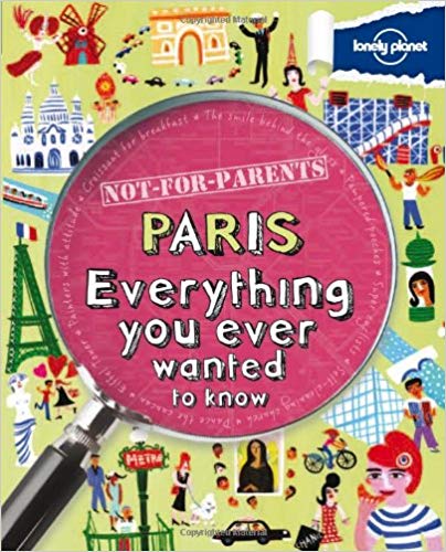 PARIS EVERYTHING YOU EVER WANTED TO KNOW