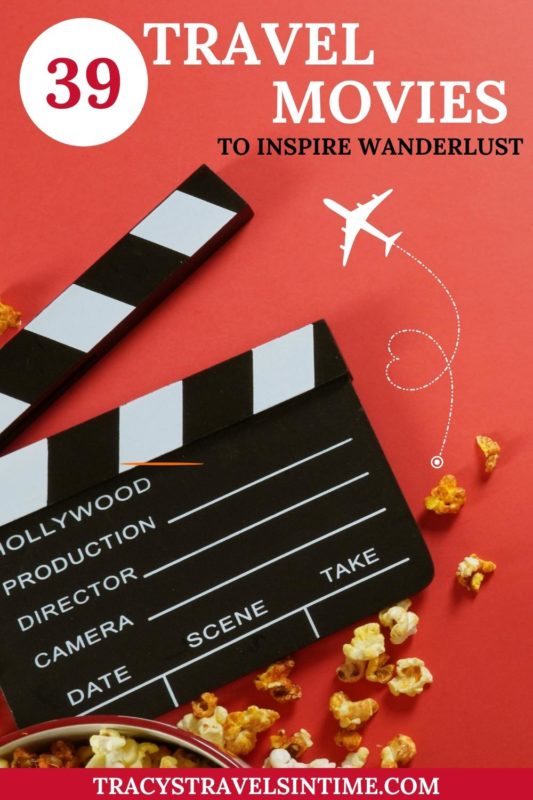 39 TRAVEL THEMED MOVIES TO INSPIRE YOUR WANDERLUST